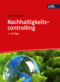 Nachhaltigkeitscontrolling : So werden Unternehmen nachhaltig gesteuert （4., überarb. Aufl. 2022. 349 S. 77 SW-Abb. 271 mm）
