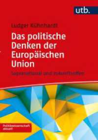 Das politische Denken der Europäischen Union : Supranational und zukunftsoffen (Politikwissenschaft aktuell) （2022. 229 S. 6 SW-Abb. 215 mm）