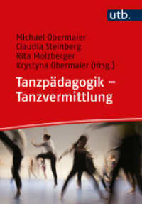 Tanzpädagogik - Tanzvermittlung : Grundbegriffe. Methoden. Anwendungsbereiche. （2024. 622 S. 70 SW-Abb., 14 Tabellen. 215 mm）