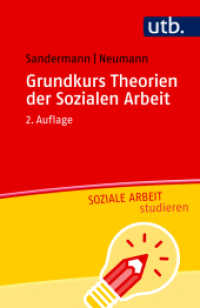 Grundkurs Theorien der Sozialen Arbeit (Soziale Arbeit studieren) （2., überarb. Aufl. 2022. 235 S. 185 mm）