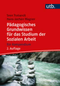 Pädagogisches Grundwissen für das Studium der Sozialen Arbeit : Ein Kompendium （2., überarb. Aufl. 2023. 207 S. 215 mm）