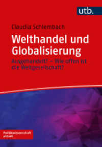 Welthandel und Globalisierung : Ausgehandelt? - Wie offen ist die Weltgesellschaft? (Politikwissenschaft aktuell) （2024. 200 S. 20 SW-Abb. 215 mm）