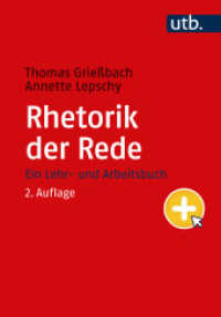 Rhetorik der Rede : Ein Lehr- und Arbeitsbuch （2., überarb. Aufl. 2023. 308 S. 24 SW-Abb. 215 mm）