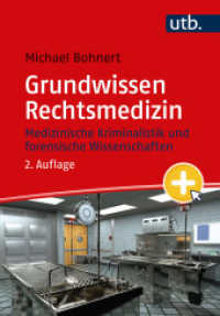 Grundwissen Rechtsmedizin : Medizinische Kriminalistik und forensische Wissenschaften mit eLearning-Kurs （2., überarb. Aufl. 2023. 279 S. 81 Farbabb., 17 Tabellen. 215 mm）