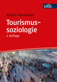 Tourismussoziologie （2., überarb. Aufl., erw. Aufl. 2023. 273 S. 20 SW-Abb. 215 mm）