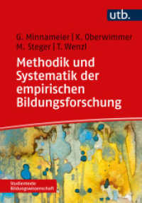 Methodik und Systematik der empirischen Bildungsforschung : Wissenschaftstheoretische Grundlagen, methodische Zugänge, forschungspraktische Hinweise (Studientexte Bildungswissenschaft) （2023. 246 S. 18 SW-Abb., 4 Tabellen. 215 mm）
