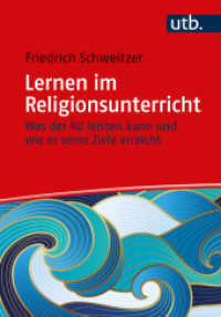 Lernen im Religionsunterricht : Was der RU leisten kann und wie er seine Ziele erreicht （2024. 314 S. 1 SW-Abb., 1 Tabellen. 215 mm）