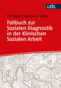 Fallbuch zur Sozialen Diagnostik in der Klinischen Sozialen Arbeit （2023. 168 S. 31 SW-Abb. 215 mm）