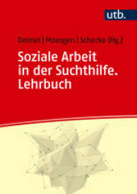 Soziale Arbeit in der Suchthilfe : Lehrbuch （2024. 612 S. 35 SW-Abb. 240 mm）