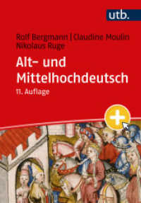 Alt- und Mittelhochdeutsch : Arbeitsbuch zur Grammatik der älteren deutschen Sprachstufen und zur deutschen Sprachgeschichte （11., überarb. Aufl. 2023. 246 S. 6 Ktn. 215 mm）