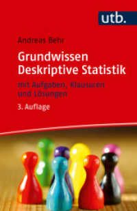 Grundwissen Deskriptive Statistik : mit Aufgaben, Klausuren und Lösungen （3., überarb. Aufl., erw. Aufl. 2023. 276 S. 43 SW-Abb. 185 mm）