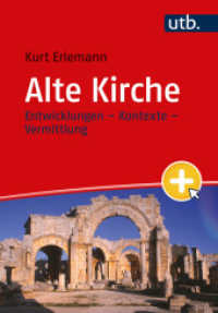 Alte Kirche : Entwicklungen - Kontexte - Vermittlung （2023. 442 S. 15 SW-Abb., 7 Farbabb., 9 Ktn. 215 mm）