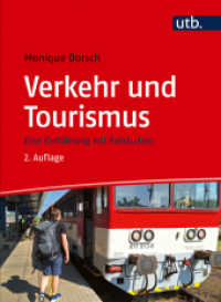 Verkehr und Tourismus : Eine Einführung mit Fallstudien （2., überarb. Aufl. 2024. 411 S. 200 SW-Abb. 271 mm）