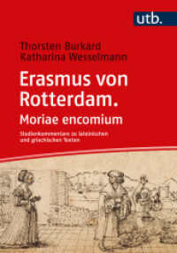 Erasmus von Rotterdam. Moriae encomium : Studienkommentar (Studienkommentare zu lateinischen und griechischen Texten) （2024. 189 S. 22 SW-Abb. 215 mm）