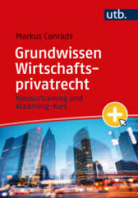 Grundwissen Wirtschaftsprivatrecht : Klausurtraining und eLearning-Kurs mit 1.000 Fragen （2025. 350 S. 215 mm）