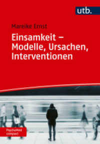 Einsamkeit - Modelle, Ursachen, Interventionen (PsychoMed compact) （2024. 234 S. 22 SW-Abb., 9 Tabellen. 215 mm）