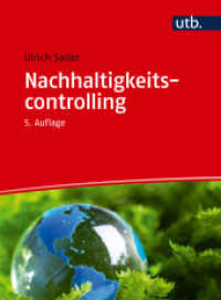 Nachhaltigkeitscontrolling : So werden Unternehmen nachhaltig gesteuert （5., überarb. Aufl. 2024. 338 S. 77 SW-Abb. 271 mm）