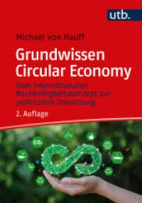 Grundwissen Circular Economy : Vom internationalen Nachhaltigkeitskonzept zur politischen Umsetzung （2., erw. Aufl. 2024. 168 S. 13 SW-Abb. 215 mm）