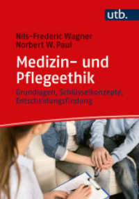 Medizin- und Pflegeethik : Grundlagen, Schlüsselkonzepte, Entscheidungsfindung （2025. 250 S. 215 mm）