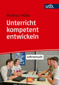 Unterricht kompetent entwickeln : Unterrichtspraxis und Lehrproben an beruflichen Schulen （2025. 250 S. 50 SW-Abb. 215 mm）