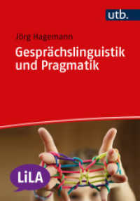 Gesprächslinguistik und Pragmatik : Eine Einführung am Beispiel der Unterrichtskommunikation (LiLA - Linguistik fürs Lehramt) （2024. 324 S. unter Mitarbeit von Sven Staffeldt. 215 mm）
