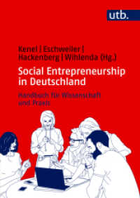 Social Entrepreneurship in Deutschland : Handbuch für Wissenschaft und Praxis （2024. 300 S. 215 mm）