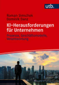 KI-Herausforderungen für Unternehmen : Prozesse, Geschäftsmodelle, Verantwortung （2025. 179 S. 28 SW-Abb. 215 mm）