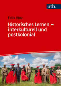 Historisches Lernen - interkulturell und postkolonial : Ein Handbuch （2025. 423 S. 27 SW-Abb., 19 Tabellen. 240 mm）
