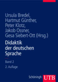 Didaktik der deutschen Sprache Bd.2 : Ein Handbuch (UTB Uni-Taschenbücher 8236) （2., überarb. Aufl. 2006. 488 S. 24 SW-Abb., 17 Tabellen. 240 mm）