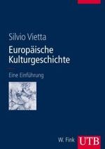 ヨーロッパ文化史入門<br>Europäische Kulturgeschichte : Eine Einführung (UTB große Reihe Nr.8346) （Erw. Studienausg. 2007. 536 S. m. Abb. 24 cm）