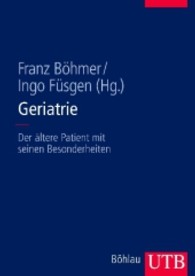Geriatrie : Der Altere Patient Mit Seinen Besonderheiten (Utb)