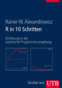 R in 10 Schritten : Einführung in die statistische Programmierumgebung (UTB Uni-Taschenbücher Bd.8484) （2013. 230 S. div. Abb. u. Tab. 240 mm）