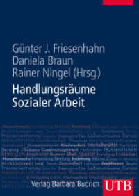 Handlungsräume Sozialer Arbeit : Ein Lern- und Lesebuch （1. Aufl. 2014. 416 S. 240 mm）