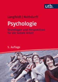 Psychologie : Grundlagen und Perspektiven für die Soziale Arbeit (UTB Uni-Taschenbücher 8296) （5., überarb. Aufl. 2015. 301 S. 240 mm）
