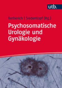 Psychosomatische Urologie und Gynäkologie （2016. 249 S. 18 SW-Abb., 15 Tabellen. 240 mm）