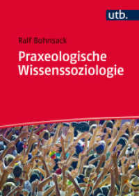 Praxeologische Wissenssoziologie (UTB Uni-Taschenbücher 8708) （2017. 367 S. 24 SW-Abb. 240 mm）