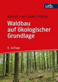 Waldbau auf ökologischer Grundlage (UTB Uni-Taschenbücher 8310) （8., überarb. Aufl., erw. Aufl. 2020. 676 S. 40 SW-Abb., 193 Farba）