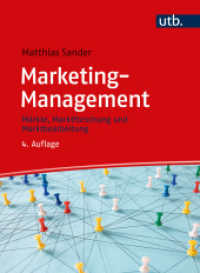 Marketing-Management : Märkte, Marktforschung und Marktbearbeitung （4., überarb. Aufl., erw. Aufl. 2023. 955 S. 271 mm）