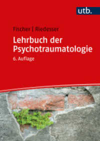Lehrbuch der Psychotraumatologie （6. Aufl. 2023. 470 S. 25 SW-Abb., 21 Tabellen. 240 mm）