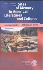 Sites of Memory in American Literatures and Cultures (American Studies - a Monograph)
