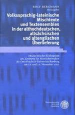 Volkssprachig-lateinische Mischtexte und Textensembles in der althochdeutschen, altsächsischen und altenglischen Überlie (Germanistische Bibliothek Bd.17) （2003. VIII, 503 S. 24,5 cm）