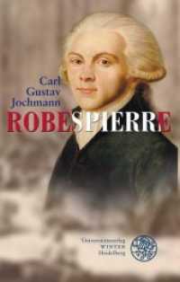 Robespierre : Nachwort: Kronauer, Ulrich (Jahresgaben des Winter Verlages) （2009. VII, 128 S. 1 Abbildung. 16 cm）
