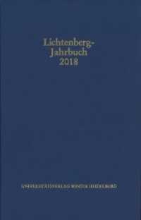 Lichtenberg-Jahrbuch 2018 (Lichtenberg-Jahrbuch) （2019. 351 S. 1 Frontispiz, 41 Abbildungen. 235 mm）
