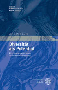 Diversität als Potential : Eine Neuperspektivierung des frühesten Minnesangs. Dissertationsschrift (Studien zur historischen Poetik 32) （2020. 460 S. 235 mm）
