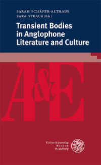 Transient Bodies in Anglophone Literature and Culture (Anglistik & Englischunterricht 91) （2020 227 S.  210 mm）