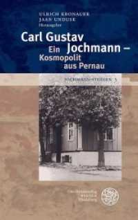 Carl Gustav Jochmann - Ein Kosmopolit aus Pernau (Jochmann-Studien 3) （2020. 157 S. 2 Abbildungen. 210 mm）