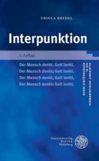 Interpunktion (Kurze Einführungen in die germanistische Linguistik - KEGLI 11) （2. Aufl. 2020. IX, 101 S. 15 Abbildungen. 21 cm）