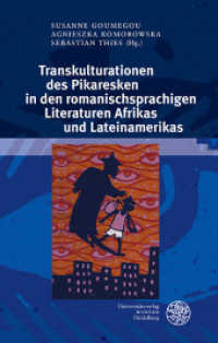 Transkulturationen des Pikaresken in den romanischsprachigen Literaturen Afrikas und Lateinamerikas (Germanisch-Romanische Monatsschrift. Beihefte 98) （2025. 324 S. 5 Abbildungen. 235 mm）