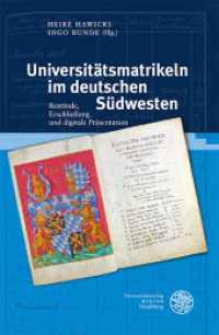 Universitätsmatrikeln im deutschen Südwesten (Heidelberger Schriften zur Universitätsgeschichte 9) （2020 434 S. 147 Abbildungen, davon 15 in Farbe 235 mm）
