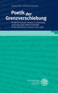 Poetik der Grenzverschiebung : Kinderliterarische Muster, Crosswriting und kulturelles Selbstverständnis in der polnischen Literatur nach 1989. Habilitationsschrift (Beiträge zur slavischen Philologie 22) （2022. 418 S. 44 farbige, 4 s/w Abbildungen. 210 mm）